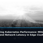 Benchmarking Kubernetes Performance: Mitigating CPU Throttling and Network Latency in Edge Clusters - editorial cover photograph